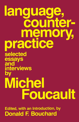Language, Counter-Memory, Practice - Foucault, Michel, and Bouchard, Donald F (Editor)