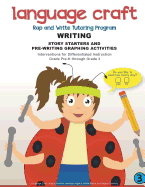 Language Craft Rap and Write Tutoring Program: Writing: Story Starters and Pre-Writing Activities