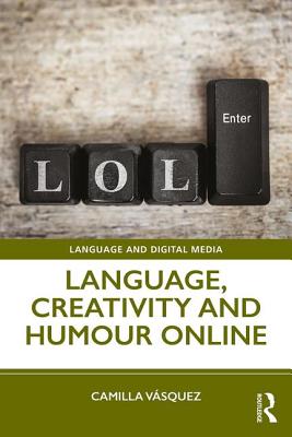 Language, Creativity and Humour Online - Vsquez, Camilla