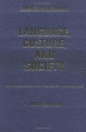 Language, Culture, and Society: An Introduction to Linguistic Anthropology, Third Edition