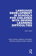 Language Development in Schools for Children with Severe Learning Difficulties