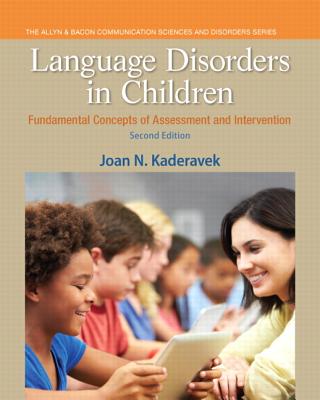 Language Disorders in Children: Fundamental Concepts of Assessment and Intervention - Kaderavek, Joan