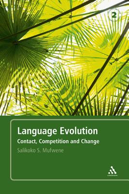 Language Evolution: Contact, Competition and Change - Mufwene, Salikoko S
