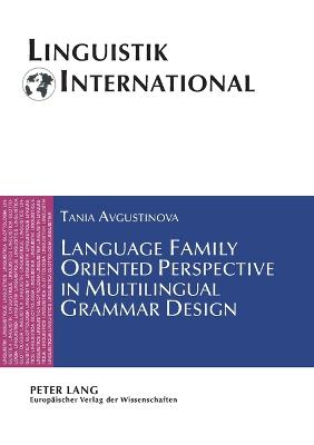 Language Family Oriented Perspective in Multilingual Grammar Design - Weber, Heinrich, and Avgustinova, Tania