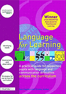 Language for Learning: A Practical Guide for Supporting Pupils with Language and Communication Difficulties Across the Curriculum