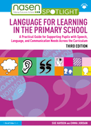 Language for Learning in the Primary School: A Practical Guide for Supporting Pupils with Speech, Language and Communication Needs Across the Curriculum