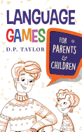 Language Games: For Parents and Children