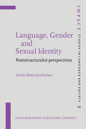 Language, Gender and Sexual Identity: Poststructuralist Perspectives