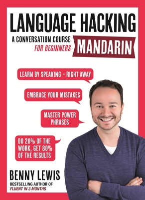 Language Hacking Mandarin: Learn How to Speak Mandarin - Right Away - Lewis, Benny