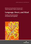 Language, Heart, and Mind: Studies at the Intersection of Emotion and Cognition