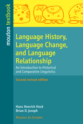 Language History, Language Change, and Language Relationship - Hock, Hans Henrich, and Joseph, Brian D