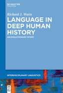 Language in Deep Human History: An Evolutionary Story