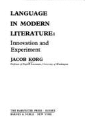 Language in Modern Literature: Innovation and Experiment (Barnes and Noble Studies in Contemporary Literature and Culture) - Korg, Jacob