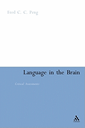 Language in the Brain: Critical Assessments
