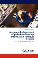 Language Independent Approach to Develop Information Retrieval System