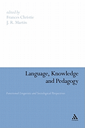 Language, Knowledge and Pedagogy: Functional Linguistic and Sociological Perspectives