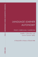 Language Learner Autonomy: Policy, Curriculum, Classroom: A Festschrift in Honour of David Little