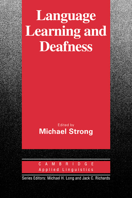 Language Learning and Deafness - Strong, Michael (Editor)