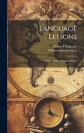 Language Lessons: A First Book in English, Book 1