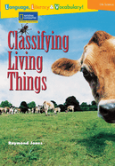 Language, Literacy & Vocabulary - Reading Expeditions (Life Science/Human Body): Classifying Living Things