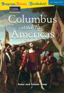 Language, Literacy & Vocabulary - Reading Expeditions (U.S. History and Life): Columbus and the Americas