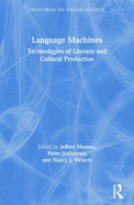 Language Machines: Technologies of Literary and Cultural Production