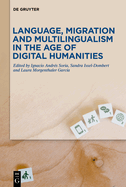 Language, Migration and Multilingualism in the Age of Digital Humanities