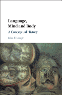 Language, Mind and Body: A Conceptual History
