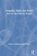 Language, Mind, and Power: Why We Need Linguistic Equality