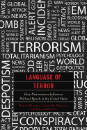 Language of Terror: How Neuroscience Influences Political Speech in the United States