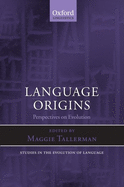 Language Origins: Perspectives on Evolution