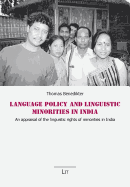 Language Policy and Linguistic Minorities in India: An Appraisal of the Linguistic Rights of Minorities in India