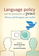 Language Policy and the Promotion of Peace: African and European Case Studies