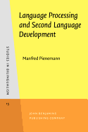 Language Processing and Second Language Development: Processability theory