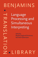 Language Processing and Simultaneous Interpreting: Interdisciplinary Perspectives