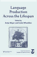 Language Production Across the Life Span: A Special Issue of Language and Cognitive Processes