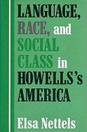 Language, Race, and Social Class in Howells's America