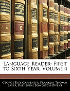 Language Reader: First to Sixth Year, Volume 4