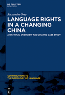 Language Rights in a Changing China: A National Overview and Zhuang Case Study