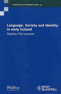 Language, Society and Identity in early Iceland - Leonard, Stephen Pax