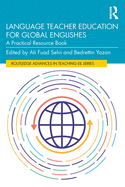 Language Teacher Education for Global Englishes: A Practical Resource Book
