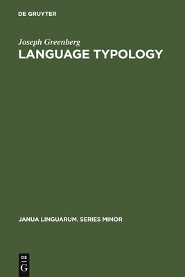 Language Typology: A Historical and Analytic Overview - Greenberg, Joseph