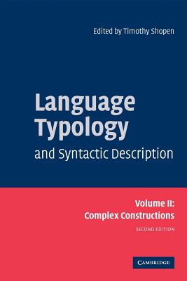 Language Typology and Syntactic Description: Volume 2, Complex Constructions - Shopen, Timothy (Editor)