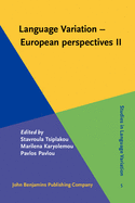 Language Variation - European perspectives II: Selected papers from the 4th International Conference on Language Variation in Europe (ICLaVE 4), Nicosia, June 2007