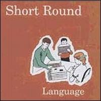 Language - Short Round