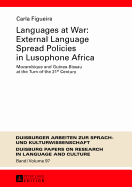 Languages at War: External Language Spread Policies in Lusophone Africa: Mozambique and Guinea-Bissau at the Turn of the 21 st  Century