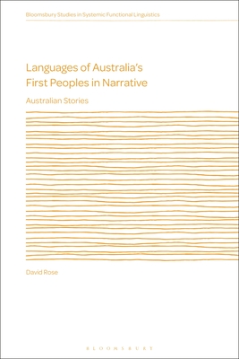 Languages of Australia's First Peoples in Narrative: Australian Stories - Rose, David