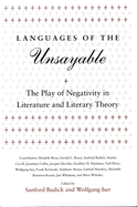 Languages of the Unsayable: The Play of Negativity in Literature and Literary Theory