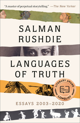 Languages of Truth: Essays 2003-2020 - Rushdie, Salman