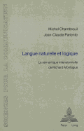 Langue Naturelle Et Logique: La S?mantique Intensionnelle de Richard Montague